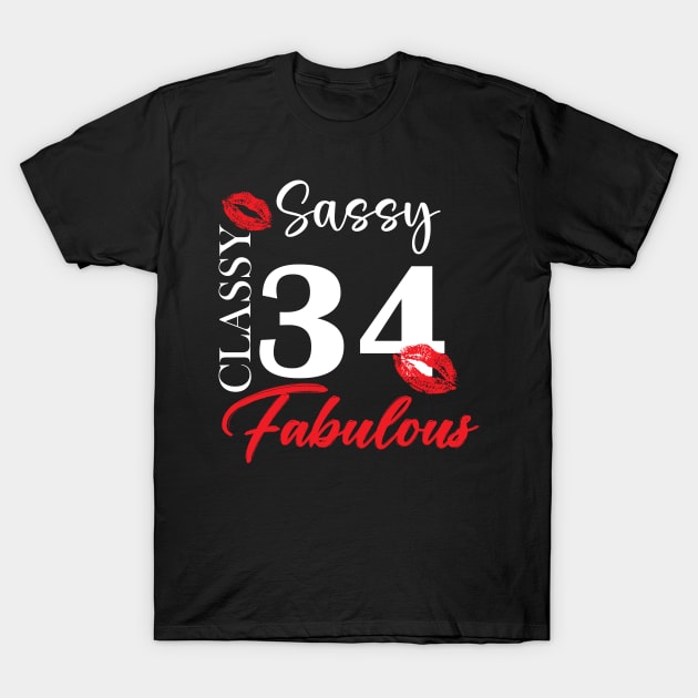 Sassy classy fabulous 34, 34th birth day shirt ideas,34th birthday, 34th birthday shirt ideas for her, 34th birthday shirts T-Shirt by Choukri Store